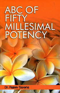 ABC of Fifty Millesimal Potency/Rajeev Saxena