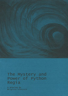 The Mystery and Power of Phyton Regia, Brigitte Klotzsch