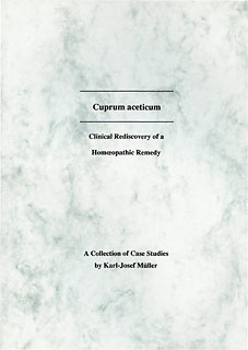 Cuprum aceticum - A Collection of Cases Studies/Karl-Josef Müller