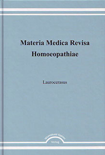 Laurocerasus - Materia Medica Revisa/Gertraud Roos