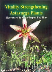 Vitality strengthening Astavarga Plants, B.D. Sharma / Vaidhraj Acharya