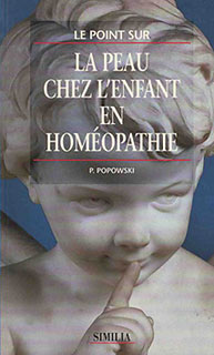La peau chez l'enfant en homéopathie/Pierre Popowski