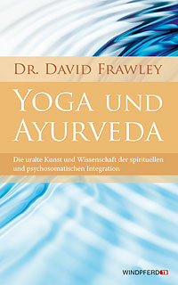 Yoga und Ayurveda/David Frawley