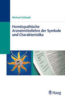 Homöopathische Arzneimittellehre der Symbole und Charakteristika/Michael Schlaadt