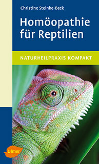 Homöopathie für Reptilien/Christine Steinke-Beck