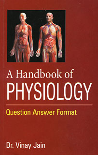 A Handbook of Physiology/Vinay Jain