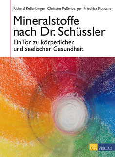 Mineralstoffe nach Dr. Schüssler/Richard Kellenberger / Christine Kellenberger / Friedrich Kopsche