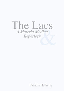 The Lacs - A Materia Medica & Repertory/Patricia Hatherly