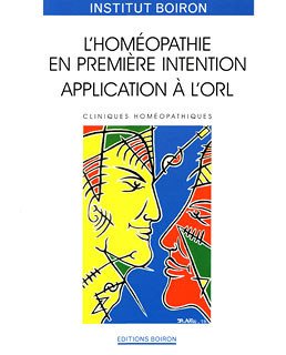 L'homéopathie en première intention : application à l'ORL/Institut Boiron