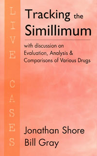 Tracking the Simillimum - Live Cases/Jonathan Shore / Bill Gray