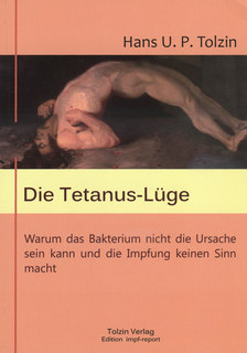 Die Tetanus-Lüge/Hans U. P. Tolzin