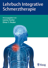 Lehrbuch Integrative Schmerztherapie/Lorenz Fischer / Elmar T. Peuker