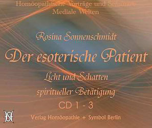 Der esoterische Patient. Licht und Schatten spiritueller Betätigung - 7 CD's/Rosina Sonnenschmidt