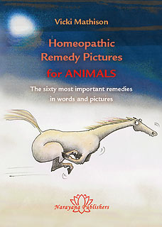 Homeopathic Remedy Pictures for Animals/Vicki Mathison