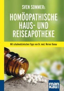 Sven Sommers Homöopathische Haus- und Reiseapotheke/Sven Sommer
