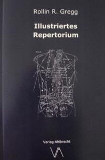 Illustriertes Repertorium der Schmerzerstreckungen in Brust, Seiten und Rücken/Rollin R. Gregg