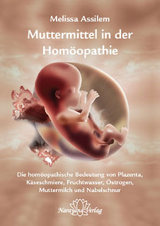 Muttermittel in der Homöopathie/Melissa Assilem