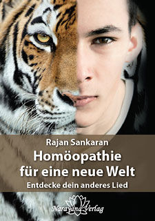 Homöopathie für eine neue Welt/Rajan Sankaran