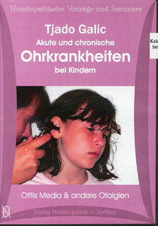 Akute und chronische Ohrkrankheiten bei Kindern. Otitis Media und andere Otalgien. - 6 CD's/Tjado Galic