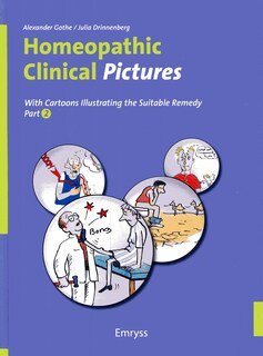 Homeopathic Clinical Pictures - Part 2, Alexander Gothe / Julia  Drinnenberg, With Cartoons to illustrate the Suitable Remedy - Narayana  Verlag