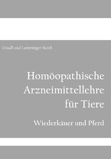 Arzneimittellehre für Tiere (Wiederkäuer und Pferd)/Birgit Gnadl / Angela Lamminger-Reith