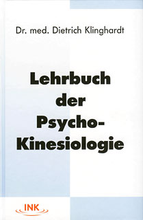 Lehrbuch der Psycho-Kinesiologie/Dietrich Klinghardt