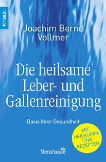 Die heilsame Leber- und Gallenreinigung/Joachim Bernd Vollmer