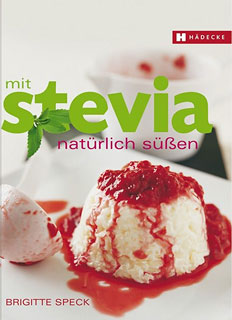 Mit Stevia natürlich süßen/Brigitte Speck