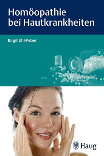 Homöopathie bei Hautkrankheiten/Birgit Uhl-Pelzer