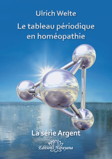 Le tableau périodique en homéopathie/Ulrich Welte