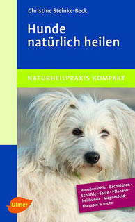 Hunde natürlich heilen/Christine Steinke-Beck