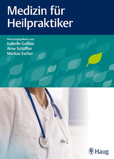 Medizin für Heilpraktiker/Isabelle Guillou / Arne Schäffler / Markus Escher