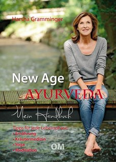New Age Ayurveda - Mein Handbuch, Harsha Gramminger