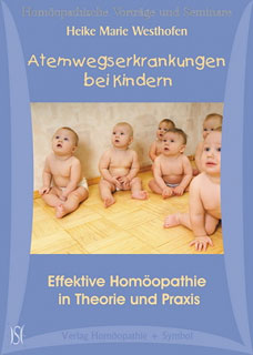 Atemwegserkrankungen bei Kindern - Effektive Homöopathie in Theorie und Praxis. (Berliner Kurs 2) - 10 CD's/Heike Marie Westhofen