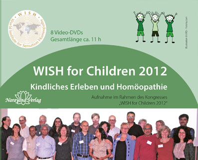 WISH for Children- WISH für Kinder - Kindliches Erleben und Homöopathie 2012 - 8 DVDs - Sonderangebot, Rajan Sankaran / Laurie Dack / Willibald Neuhold / Bhawisha Joshi / Mahesh Gandhi / Annette Sneevliet / Jürgen Hansel / Dinesh Chauhan / Anne Schadde / Jayesh Shah / Jörg Wichmann / Jürgen Weiland / Karim Adal / Andreas Holling / Jacques Algazi