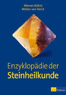Enzyklopädie der Steinheilkunde, Werner Kühni / Walter von Holst