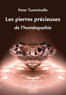 Les pierres précieuses de l'homéopathie/Peter L. Tumminello