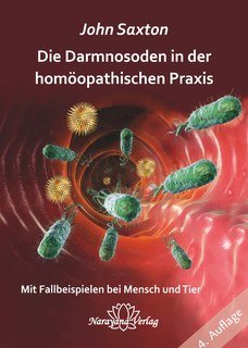 Die Darmnosoden in der homöopathischen Praxis/John Saxton