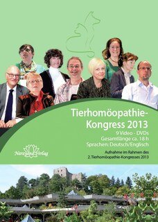 Tierhomöopathie-Kongress 2013 - DVD-Set/Tim Couzens / Christiane P. Krüger / Gertrud Pysall / John Saxton / Sue Armstrong / Dominique Fraefel / Gilberte Favre / Rosina Sonnenschmidt / Anke Henne