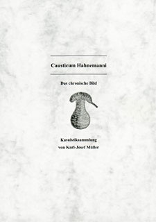 Causticum Hahnemanni - Kasuistiksammlung/Karl-Josef Müller