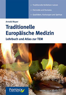 Traditionelle Europäische Medizin/Arnold Mayer