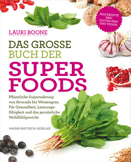 Das große Buch der Superfoods/Lauri Boone