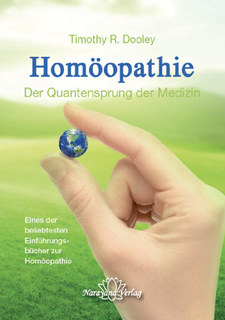 Homöopathie - Der Quantensprung der Medizin/Timothy R. Dooley