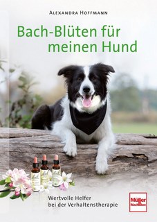 Bach-Blüten für meinen Hund/Alexandra Hoffmann