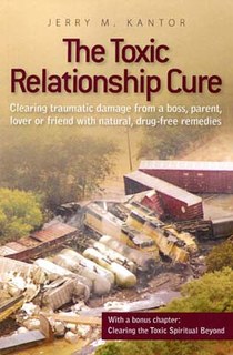 The Toxic Relationship Cure/Jerry M. Kantor
