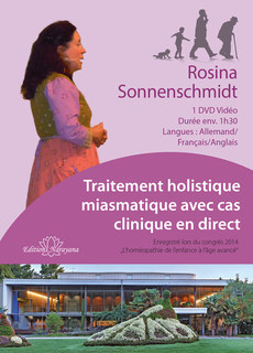 Traitement holistique miasmatique avec cas clinique en direct- 1 DVD/Rosina Sonnenschmidt