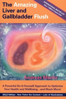 The Amazing Liver and Gallbladder Flush/Andreas Moritz