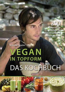 Vegan in Topform - Das Kochbuch - Mängelexemplar/Brendan Brazier