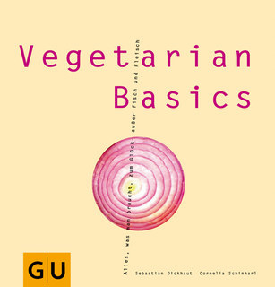 Vegetarian Basics/Cornelia Schinharl / Sebastian Dickhaut