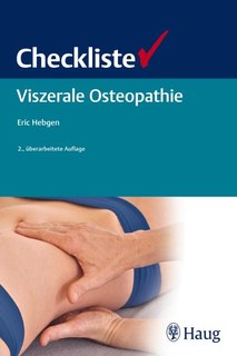 Checkliste Viszerale Osteopathie/Eric Hebgen